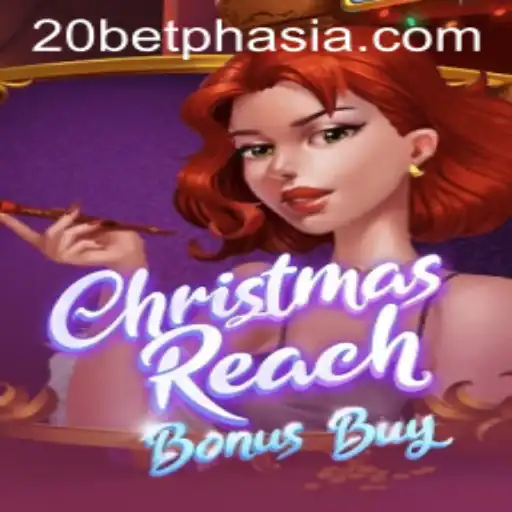 Exploring ChristmasReachBonusBuy: A Festive Gaming Experience in the Heart of Asia